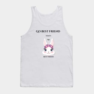 go best friend bunny is my best friend Tank Top